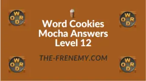Word Cookies Mocha Answers Level 12