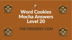 Word Cookies Mocha Answers Level 20