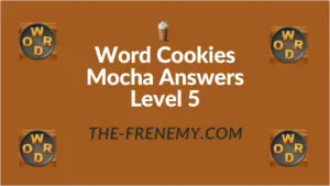 Word Cookies Mocha Answers Level 5