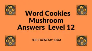 Word Cookies Mushroom Level 12 Answers