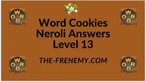 Word Cookies Neroli Level 13 Answers