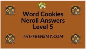 Word Cookies Neroli Level 5 Answers