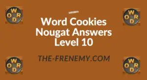 Word Cookies Nougat Answers Level 10