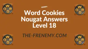 Word Cookies Nougat Answers Level 18