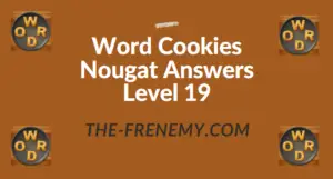Word Cookies Nougat Answers Level 19