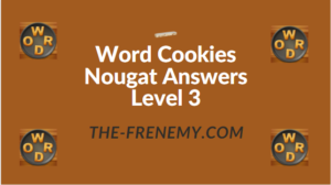 Word Cookies Nougat Answers Level 3