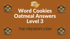 Word Cookies Oatmeal Answers Level 3