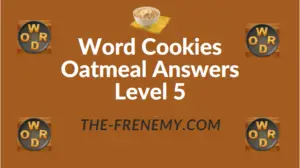 Word Cookies Oatmeal Answers Level 5