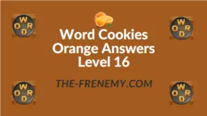 Word Cookies Orange Answers Level 16
