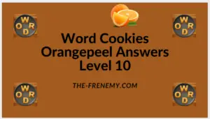 Word Cookies Orangepeel Level 10 Answers