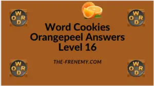 Word Cookies Orangepeel Level 16 Answers