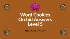 Word Cookies Orchid Level 5 Answers