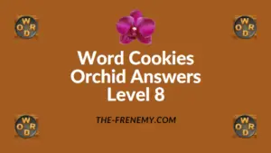 Word Cookies Orchid Level 8 Answers