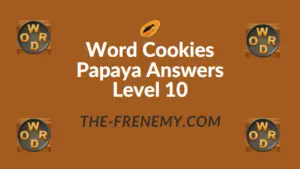 Word Cookies Papaya Answers Level 10