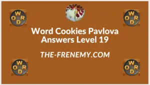 Word Cookies Pavlova Level 19 Answers