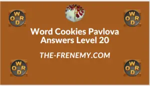 Word Cookies Pavlova Level 20 Answers