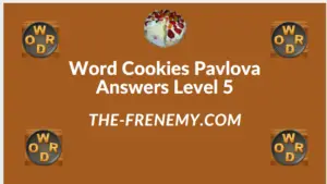 Word Cookies Pavlova Level 5 Answers