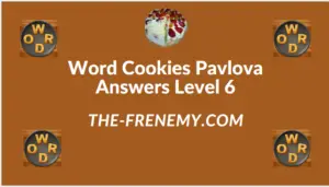 Word Cookies Pavlova Level 6 Answers