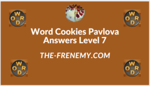 Word Cookies Pavlova Level 7 Answers