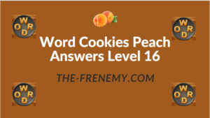 Word Cookies Peach Answers Level 16