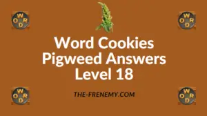 Word Cookies Pigweed Answers Level 18