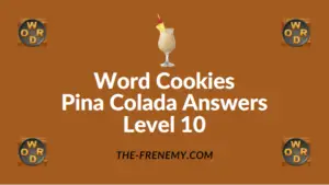 Word Cookies Pina Colada Answers Level 10