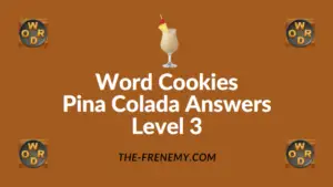 Word Cookies Pina Colada Answers Level 3