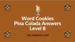 Word Cookies Pina Colada Answers Level 8
