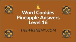 Word Cookies Pineapple Answers Level 16