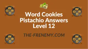 Word Cookies Pistachio Answers Level 12