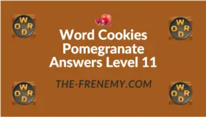 Word Cookies Pomegranate Answers Level 11