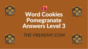 Word Cookies Pomegranate Answers Level 3