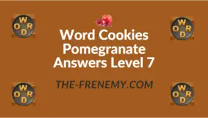 Word Cookies Pomegranate Answers Level 7