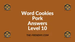 Word Cookies Pork Level 10 Answers