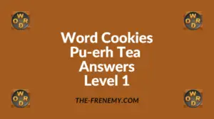 Word Cookies Pu-erh Tea Level 1 Answers