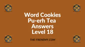 Word Cookies Pu-erh Tea Level 18 Answers