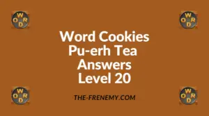 Word Cookies Pu-erh Tea Level 20 Answers
