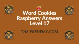 Word Cookies Raspberry Answers Level 17