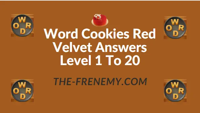 Word Cookies Red Velvet Level 16 Answers - Frenemy