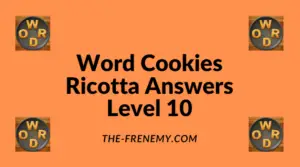 Word Cookies Ricotta Level 10 Answers