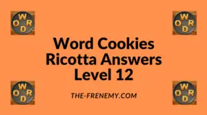 Word Cookies Ricotta Level 12 Answers