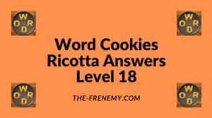 Word Cookies Ricotta Level 18 Answers