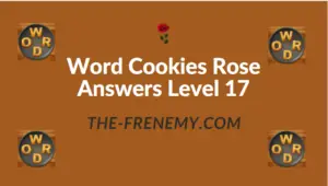 Word Cookies Rose Answers Level 17