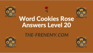 Word Cookies Rose Answers Level 20