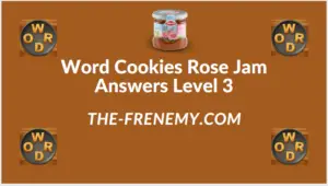 Word Cookies Rose Jam Level 3 Answers