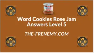 Word Cookies Rose Jam Level 5 Answers
