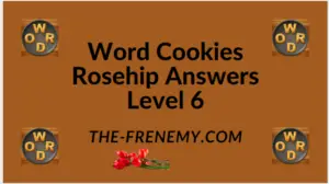 Word Cookies Rosehip Level 6 Answers