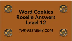 Word Cookies Roselle Level 12 Answers