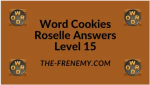 Word Cookies Roselle Level 15 Answers