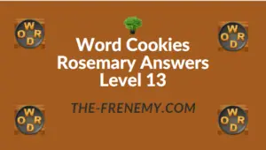 Word Cookies Rosemary Answers Level 13